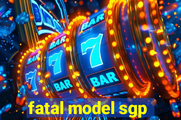 fatal model sgp